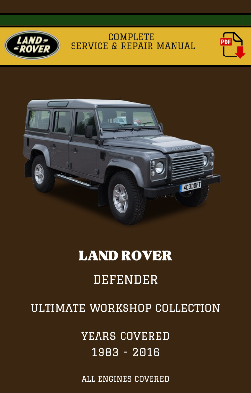 Land Rover Defender Ultimate Workshop Collection 1983 - 2016