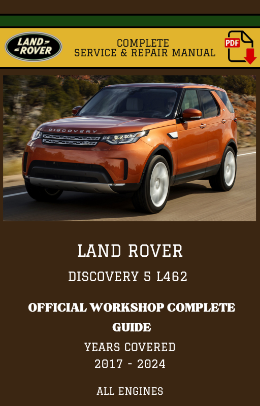 Land Rover Discovery 5 L462 Complete Workshop Manual – JLR WORKSHOP