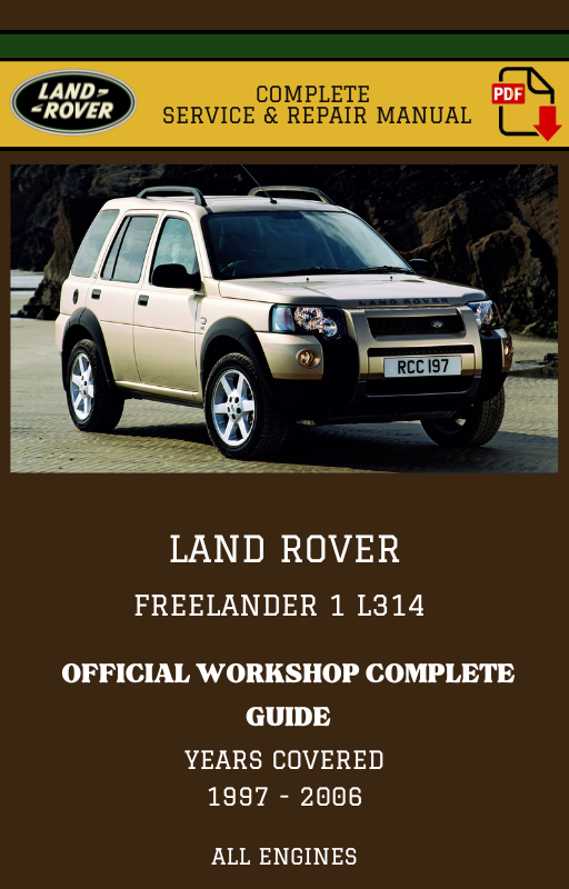 Land Rover Freelander 1 L314 Complete Workshop Manual