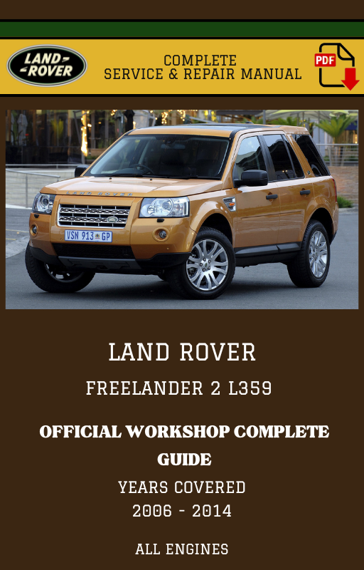 Land Rover Freelander 2 L359 Complete Workshop Manual