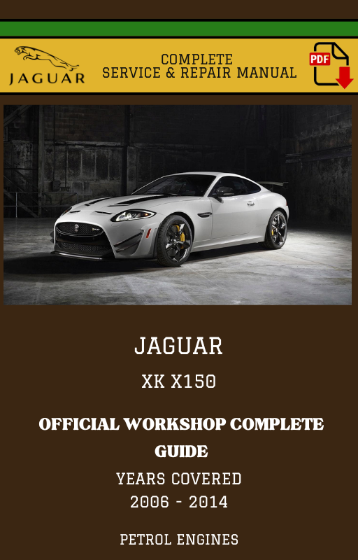 Jaguar XK X150 Complete Workshop Manual