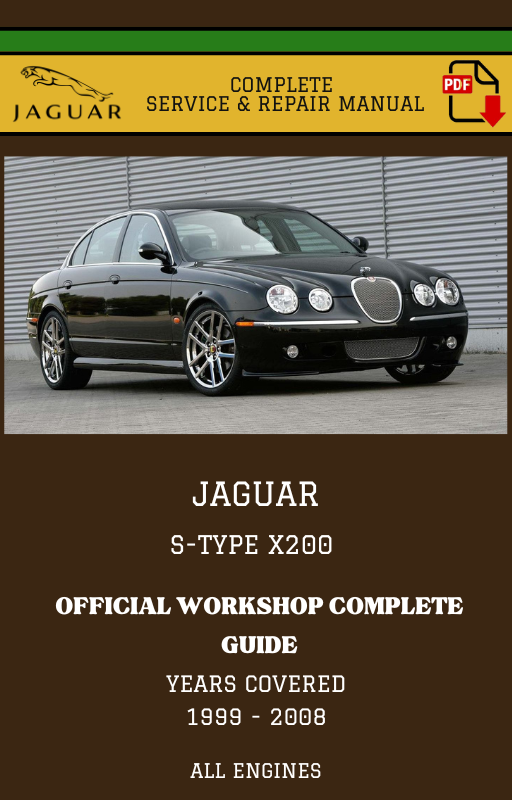Jaguar S-Type X200 Complete Workshop Manual
